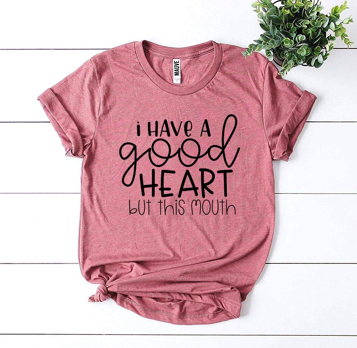 I Have a Good Heart But This Mouth" T-shirt – Soft Cotton, Comfortable Fit - NovaShop